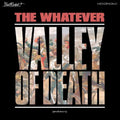 the album cover for Whatever - Valley Of Death (Or Whatever) [Colored Vinyl] (Wht)