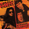 the album cover for Lipstick Killers - Strange Flash - Studio & Live '78-'81