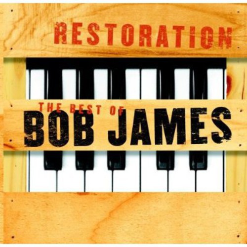 the album cover for Bob James - Restoration: Best Of Bob James [Import]