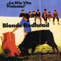 the album cover for Blonde Redhead - La Mia Vita Violenta