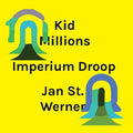 the album cover for Kid Millions / st. Werner, Jan - Imperium Droop