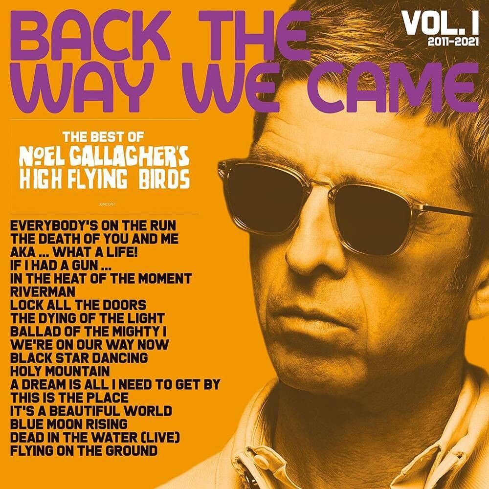 the album cover for Noel Gallagher's High Flying Birds - Back The Way We Came: Vol. 1 (2011-2021) [2LP]