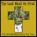 the album cover for Last Shall Be First: The Jcr Records Story 2 / Var - Last Shall Be First: The Jcr Records Story 2 / Var