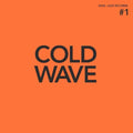 the album cover for Soul Jazz Records Presents - Cold Wave Number 1