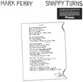 the album cover for Mark Perry - Snappy Turns