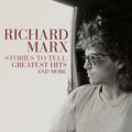 the album cover for Richard Marx - Stories to Tell: Greatest Hits and More [2CD]