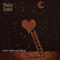 the album cover for Thalia Zedek - Been Here And Gone (Phot) [Download Included]