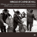 the album cover for Charles Mingus - Mingus At Carnegie Hall [Limited Edition]