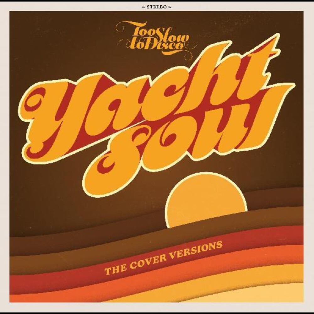 the album cover for Too Slow To Disco Presents Yacht Soul: Cover / Var - Too Slow To Disco Presents Yacht Soul: Cover / Var