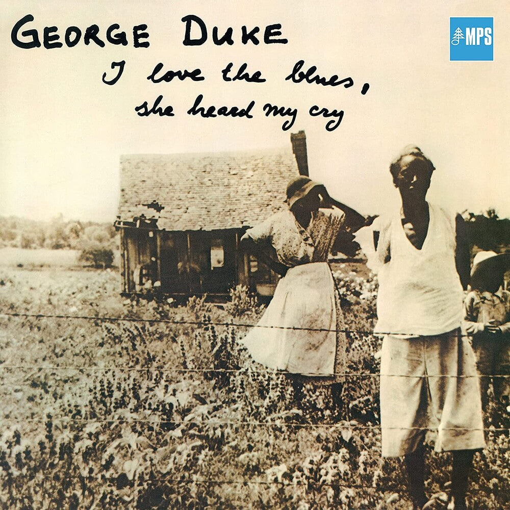 the album cover for George Duke - I Love The Blues She Heard My Cry