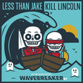 the album cover for Less Than Jake / Kill Lincoln - Wavebreaker