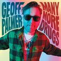 the album cover for Geoff Palmer - Many More Drugs