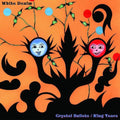 the album cover for White Denim - Crystal Bullets / King Tears (Blue) [Colored Vinyl] (Red)