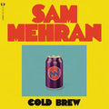 the album cover for Sam Mehran - Cold Brew [Download Included]