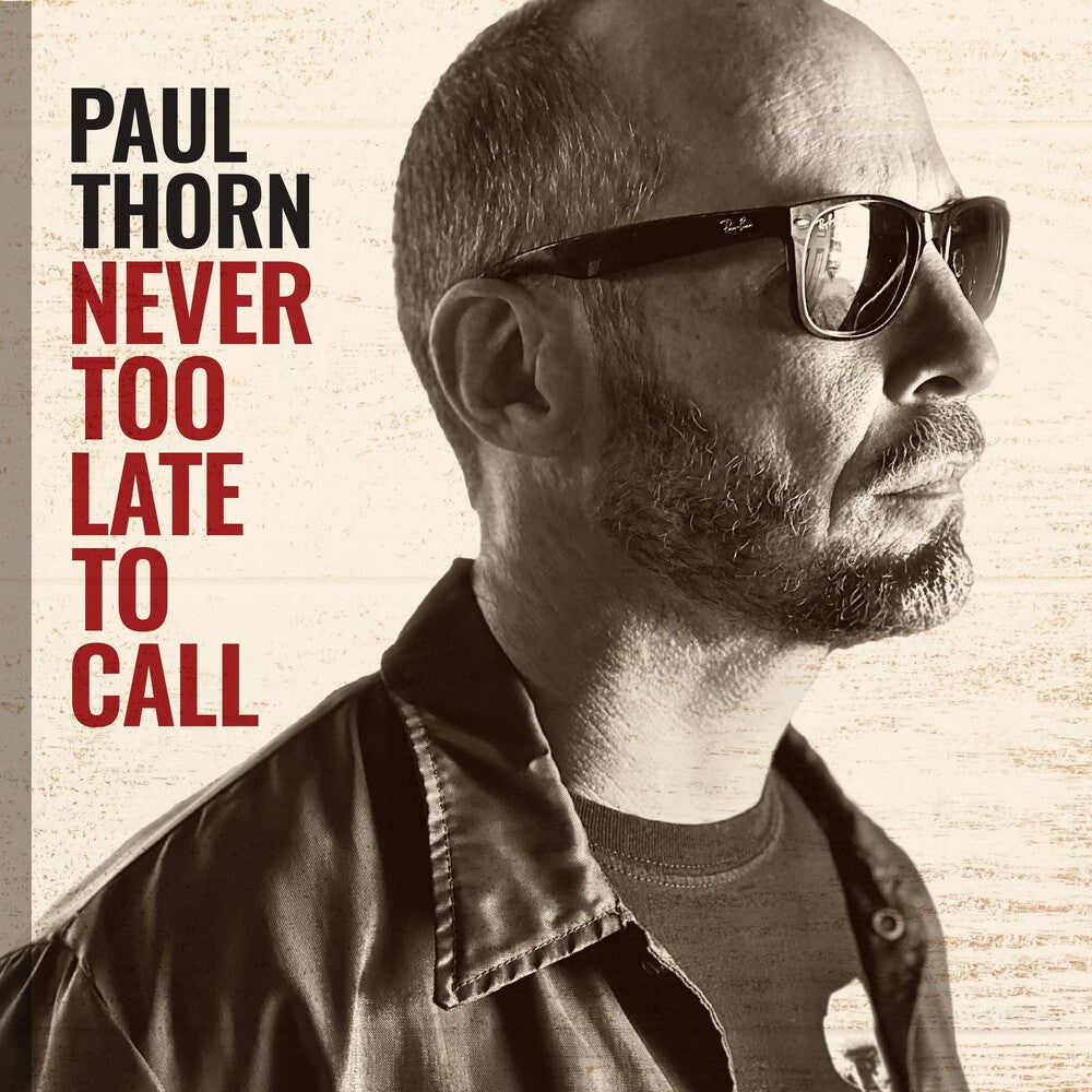 the album cover for Paul Thorn - Never Too Late To Call [LP]