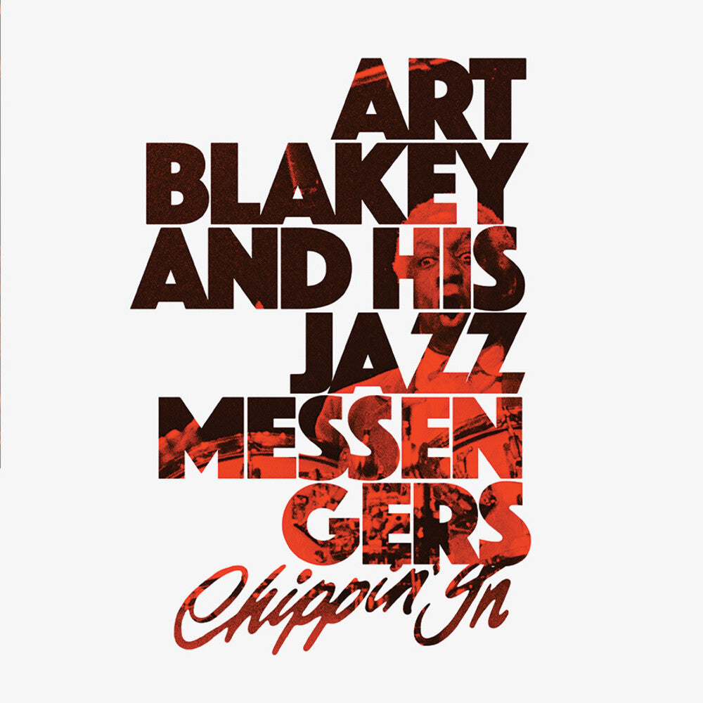 the album cover for Art Blakey & The Jazz Messengers - Chippin In (Clear Vinyl) [Colored Vinyl] [Clear Vinyl] [Limited Edition] [180 Gram]