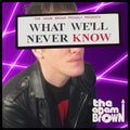 the album cover for Adam Brown - What We'll Never Know