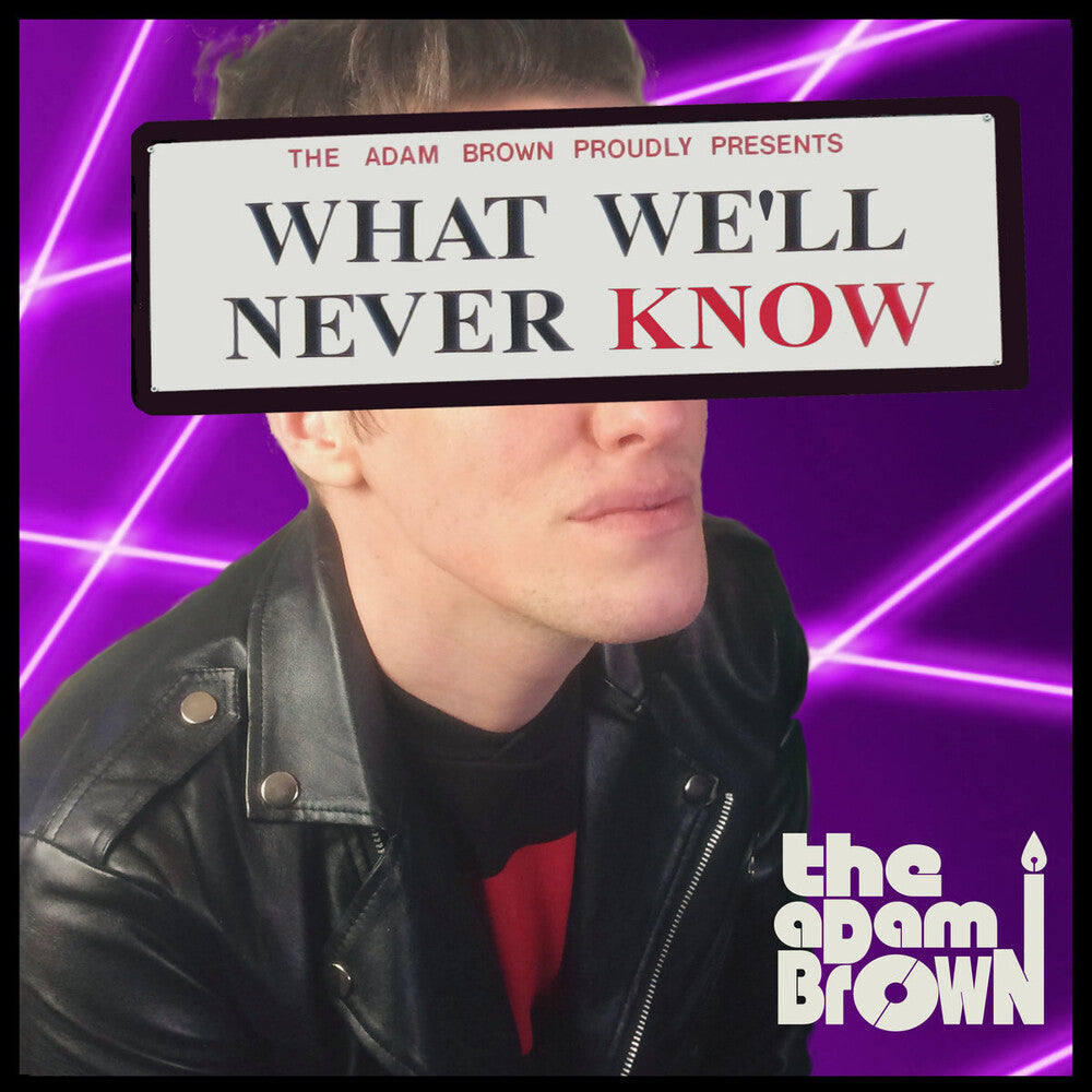 the album cover for Adam Brown - What We'll Never Know