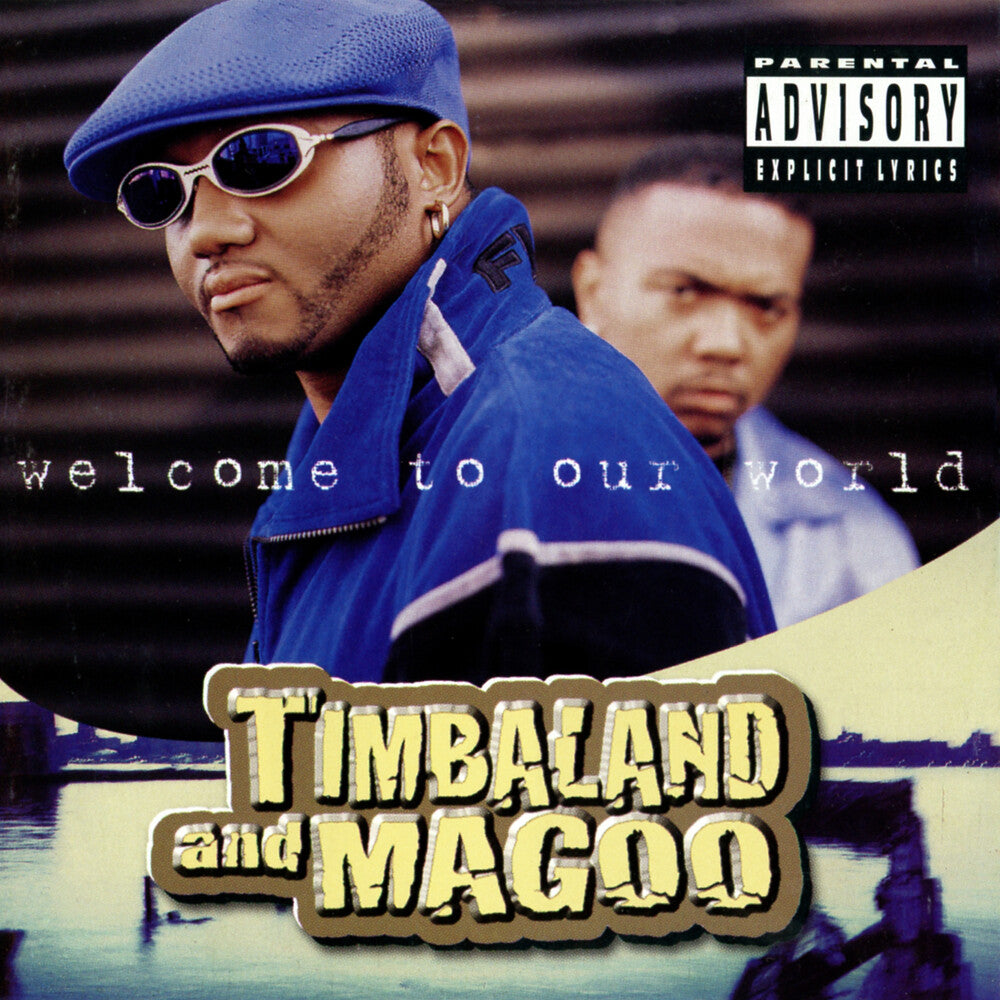 the album cover for Timbaland & Magoo - Welcome To Our World [2LP]