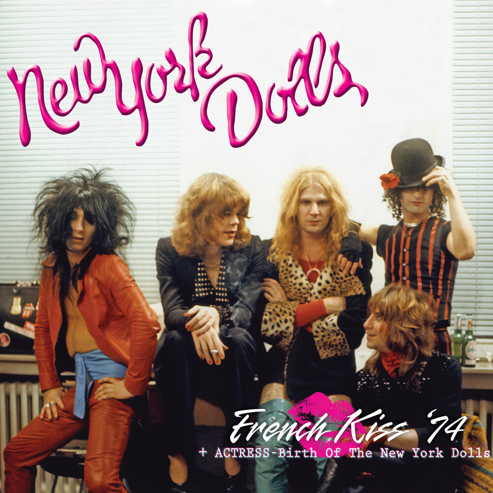 the album cover for New York Dolls - French Kiss '74 + Actress - Birth Of The New York
