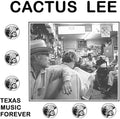 the album cover for Cactus Lee - Texas Music Forever