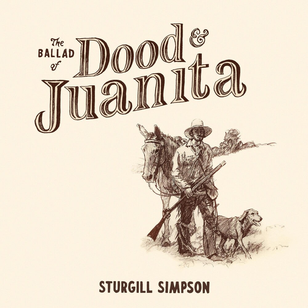 the album cover for Sturgill Simpson - The Ballad of Dood and Juanita [Indie Exclusive Limited Edition CD]