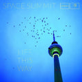 the album cover for Space Summit - Life This Way