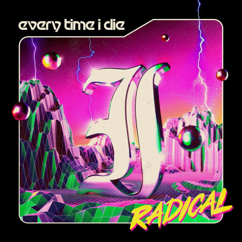 the album cover for Every Time I Die - Radical [Indie Exclusive Limited Edition Opaque Lime 2LP]