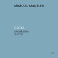 the album cover for Michael Mantler - Coda - Orchestra Suites