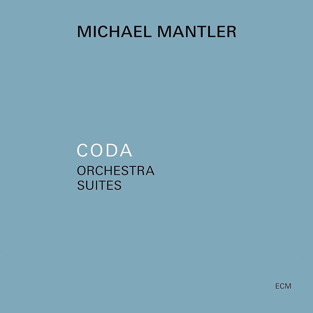 the album cover for Michael Mantler - Coda - Orchestra Suites