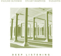 the album cover for Pauline Oliveros  / Dempster,Stuart / Panaiotis - Deep Listening