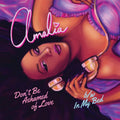 the album cover for Amalia - Don't Be Ashamed Of Love / In My Bed