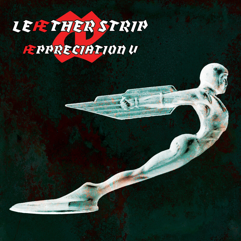 the album cover for Leather Strip - Appreciation V [Digipak]
