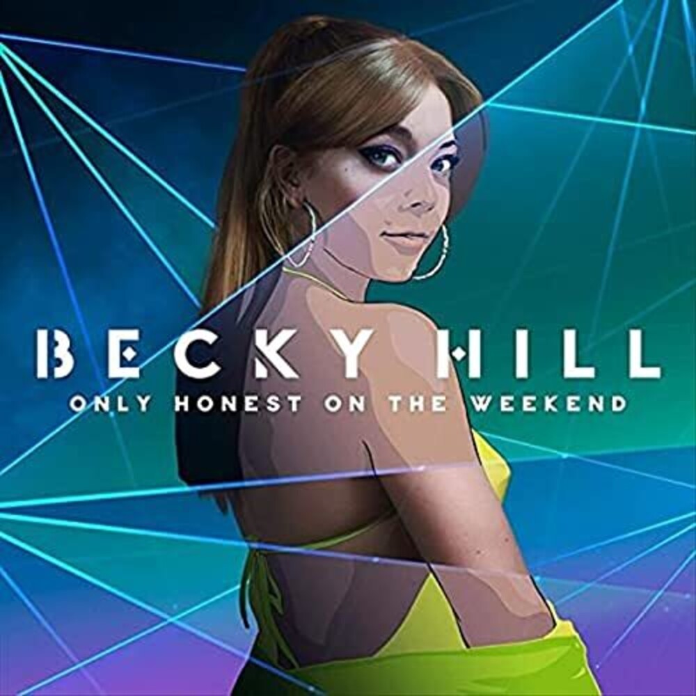 the album cover for Becky Hill - Only Honest At The Weekend [LP]