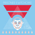 the album cover for Prisoner / Witchcake - Split (Ep)