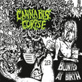 the album cover for Cannabis Corpse - Blunted At Birth [Limited Edition LP]
