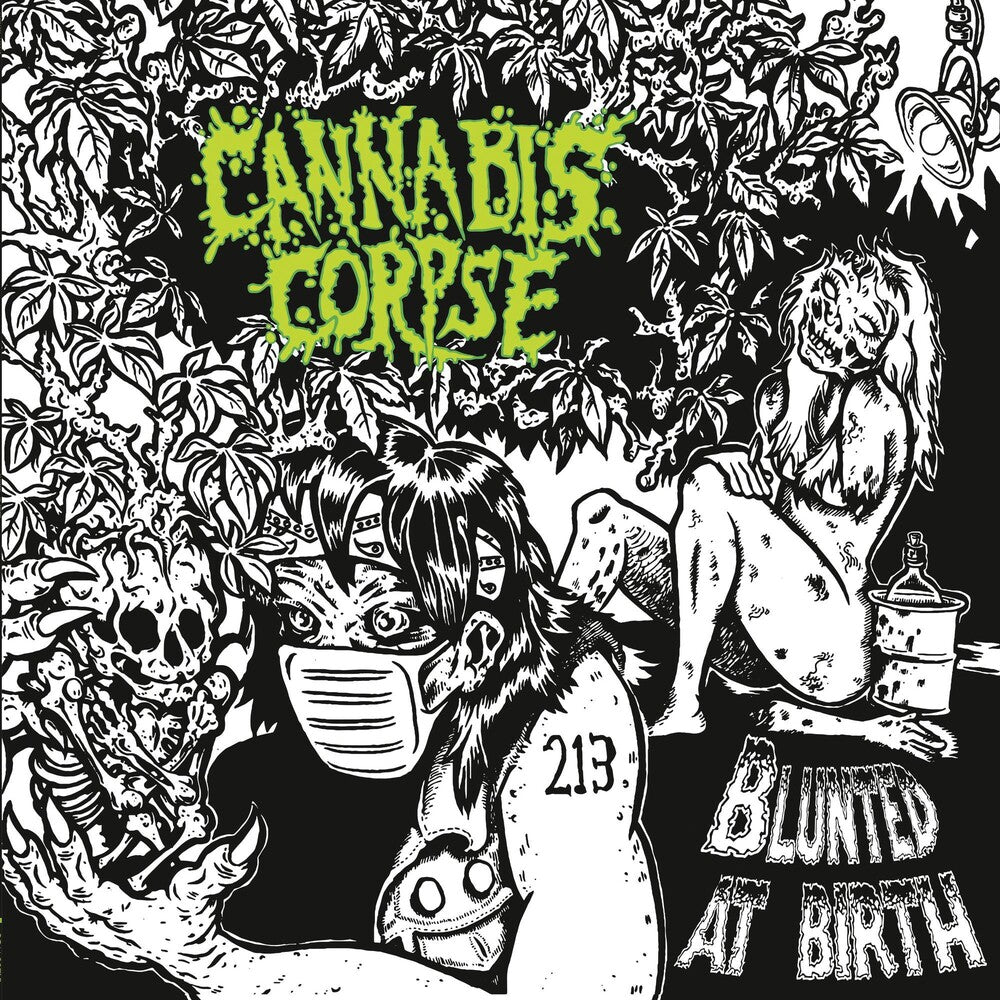 the album cover for Cannabis Corpse - Blunted At Birth [Limited Edition]