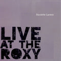 the album cover for Nicolette Larson - Live At The Roxy