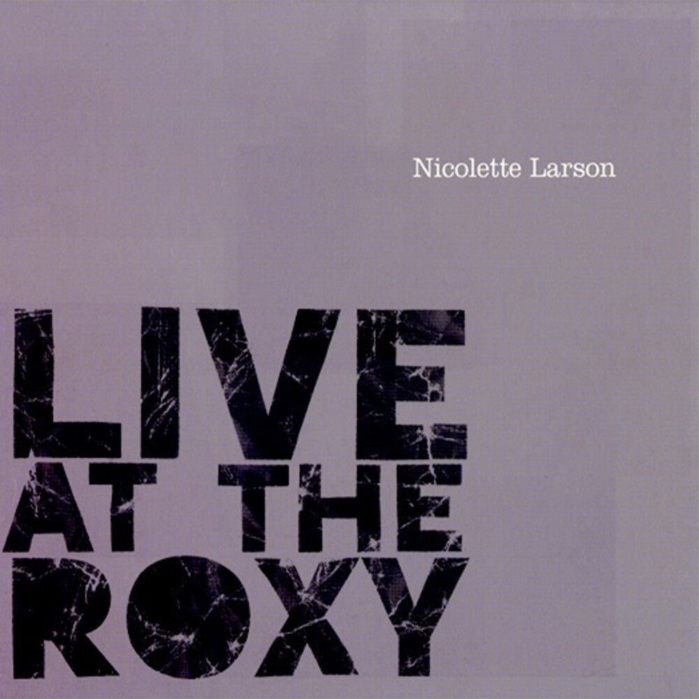the album cover for Nicolette Larson - Live At The Roxy