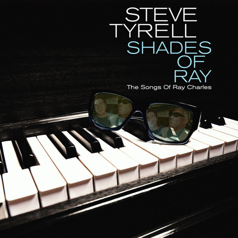 the album cover for Steve Tyrell - Shades Of Ray: The Songs Of Ray Charles
