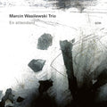 the album cover for Marcin Wasilewski - En Attendant