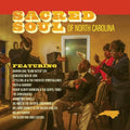 the album cover for Sacred Soul Of North Carolina / Various - Sacred Soul Of North Carolina / Various