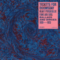 the album cover for Various Artists - Tickets For Doomsday: Heavy Psychedelic Funk, Soul, Ballads & Dirges 1970-1975 [RSD Black Friday 2021]