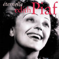 the album cover for Edith Piaf - Eternelle: Best of Edith Piaf