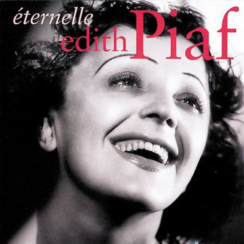 the album cover for Edith Piaf - Eternelle: Best of Edith Piaf