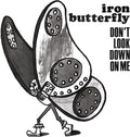 the album cover for Iron Butterfly - Don't Look Down On Me [Limited Edition]