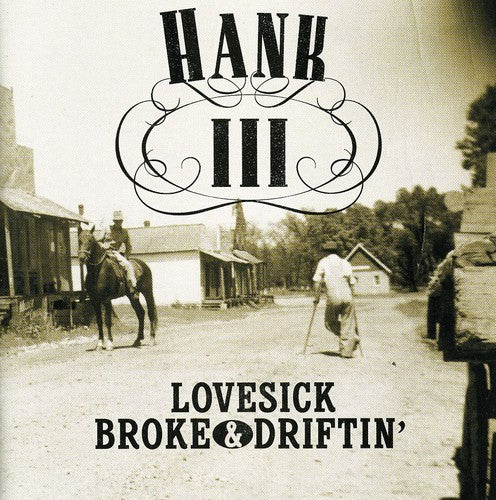 the album cover for Hank Williams 3 - Lovesick, Broke and Drifting