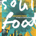 the album cover for Christopher Parker  & The Band Of Guardian Angels - Soul Food