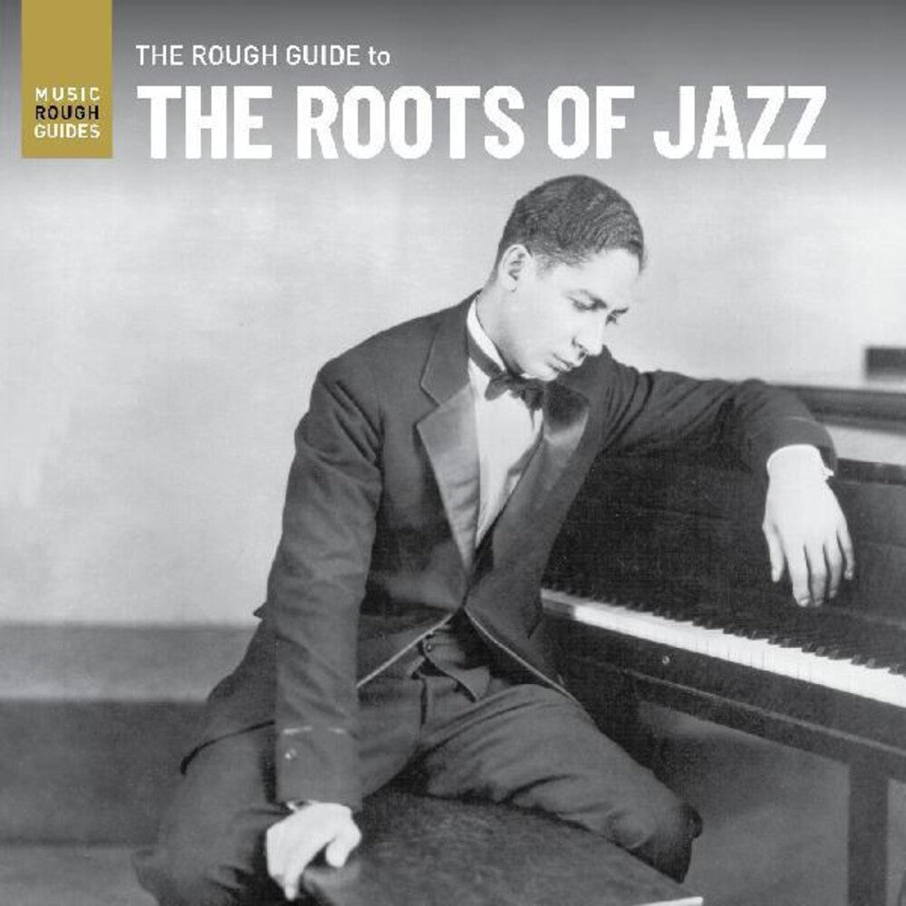 the album cover for Various Artists - Rough Guide To The Roots Of Jazz / Various