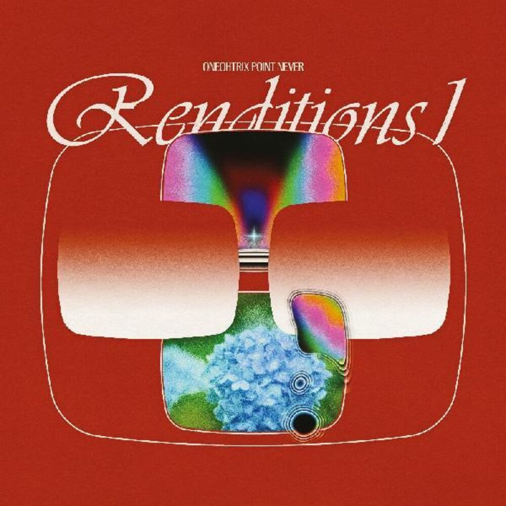 the album cover for Oneohtrix Point Never - Renditions I [RSD Black Friday 2021]